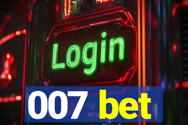 007 bet